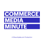 Commerce Media Minute Podcast Cover
